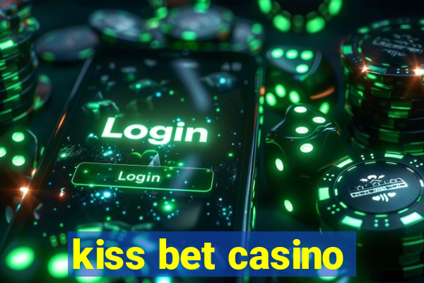 kiss bet casino